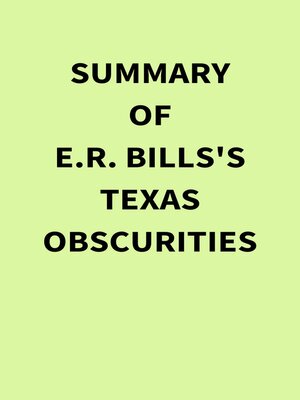 cover image of Summary of E.R. Bills's Texas Obscurities